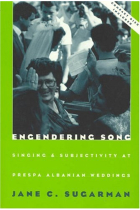 Engendering Song: Singing and Subjectivity at Prespa Albanian Weddings (Volume 1997) (Chicago Studies in Ethnomusicology)