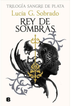 REY DE SOMBRAS SANGRE DE PLATA 2