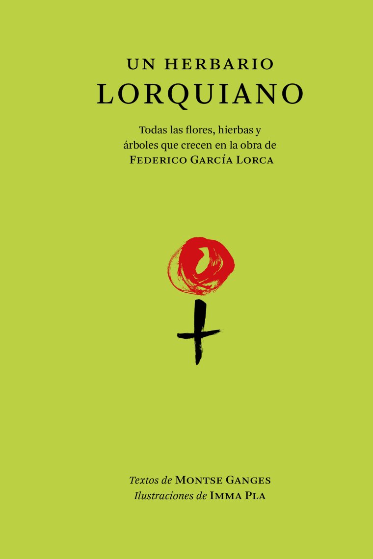 Un herbario lorquiano: todas las flores, hierbas y árboles que crecen en la obra de Federico García Lorca