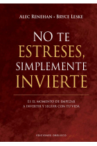 No te estreses, simplemente invierte