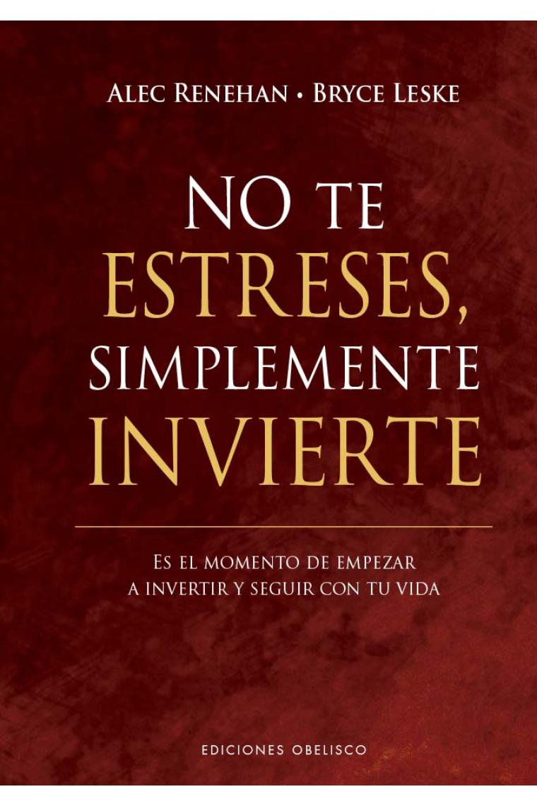 No te estreses, simplemente invierte