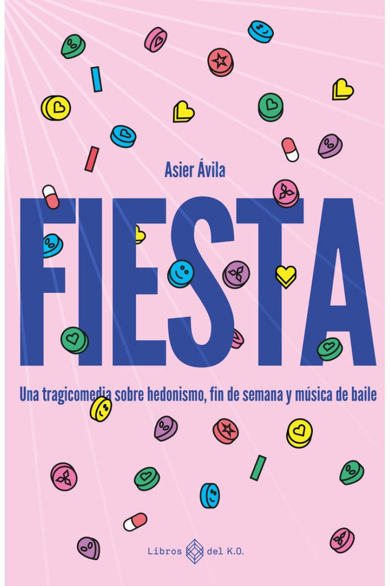 Fiesta. Una tragicomedia sobre hedonismo, fin de semana y musica de baile