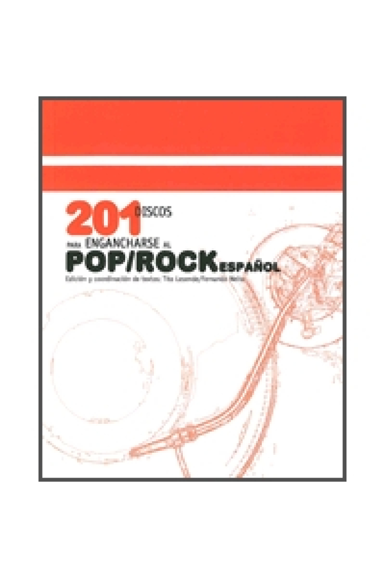 201 discos para engancharse al Pop/Rock español