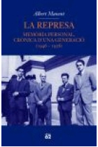 La represa. Memoria personal, crònica d'una generació (1946-1956)