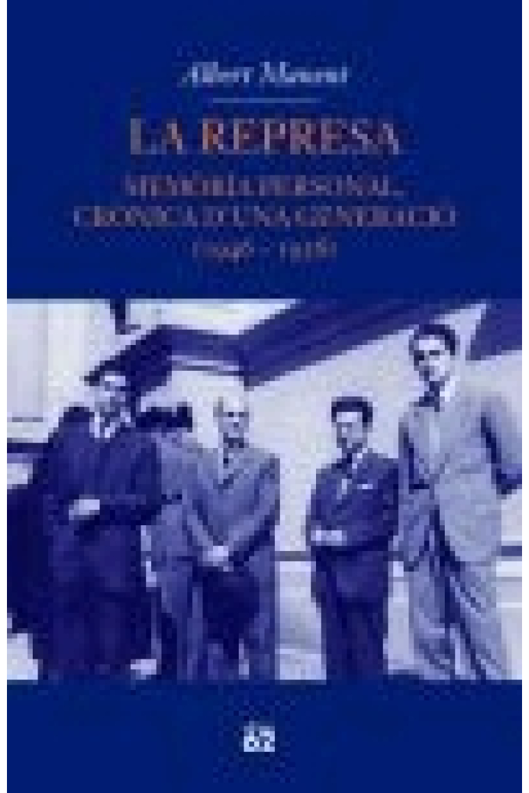 La represa. Memoria personal, crònica d'una generació (1946-1956)