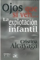 Ojos que sí ven...La explotación infantil