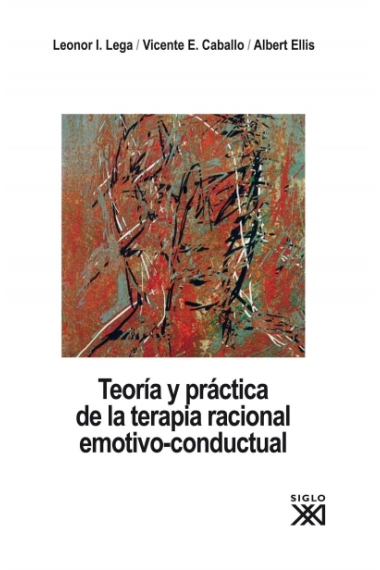 Teoría y práctica de la terapia racional emotivo-conductual