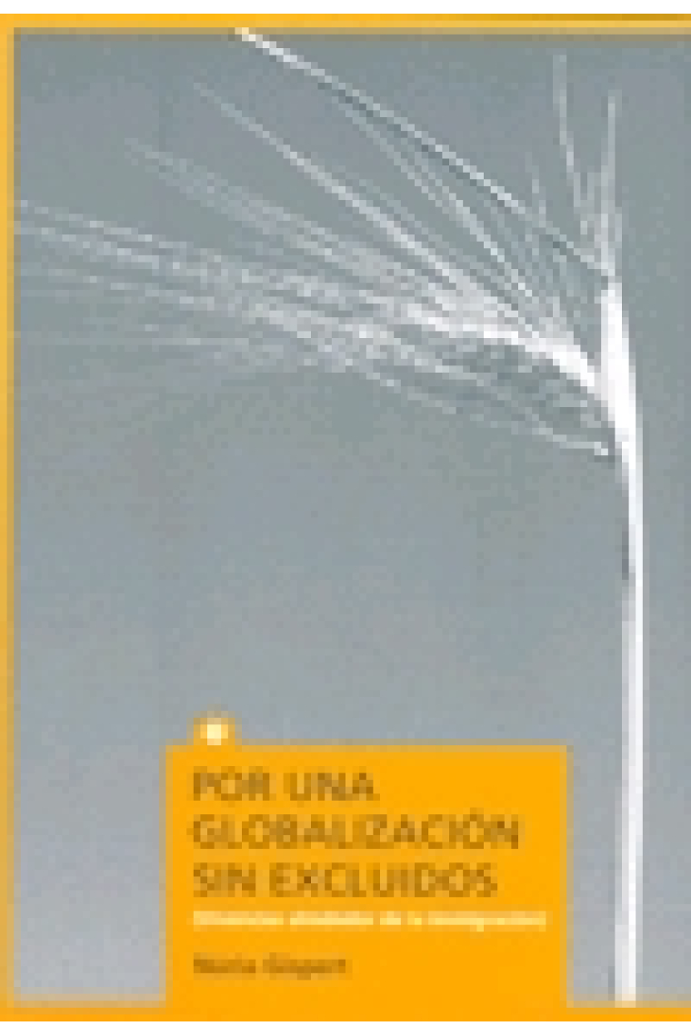 Por una globalización sin excluidos. Vivencias alrededor de la inmigración