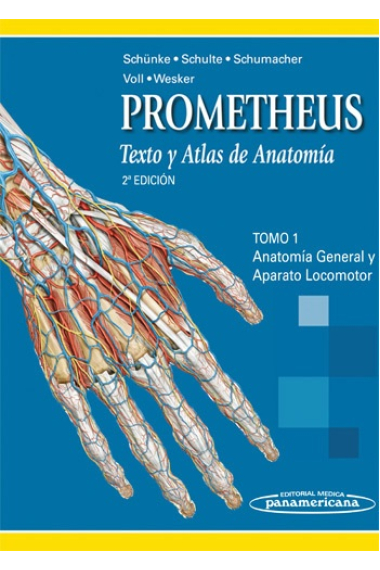 Prometheus. Texto y atlas de anatomía. Tomo 1: Anatomía General y Aparato Locomotor