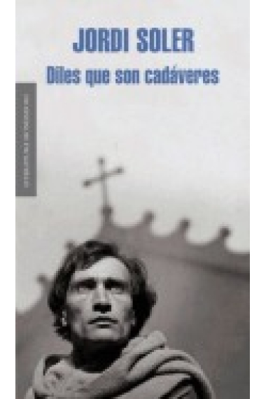 Diles que son cadáveres