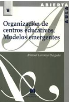 Organización de centros educativos : Modelos emergentes