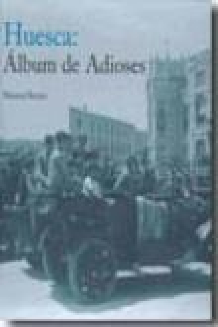 Huesca: Álbum de Adioses