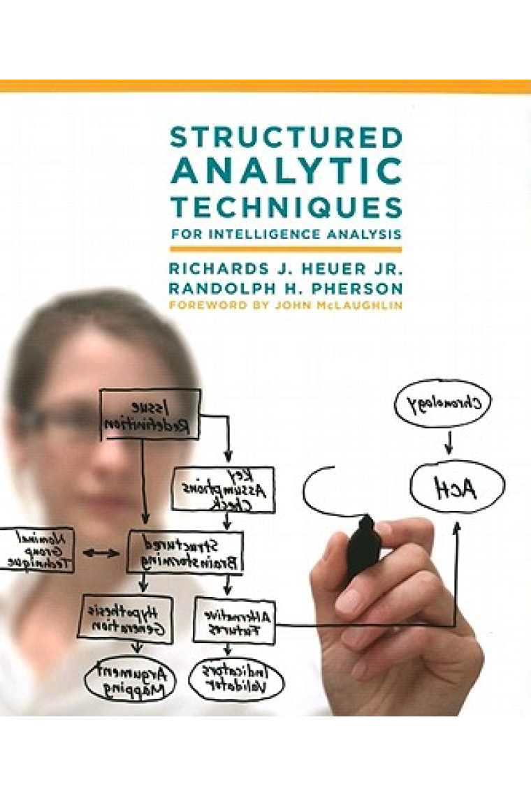 Structured Analytic Techniques: for Intelligence Analysis