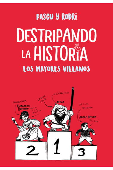 Los mayores villanos (Destripando la historia)