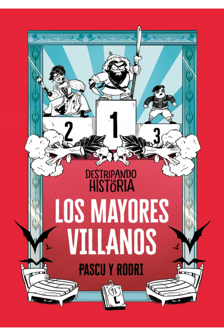 Los mayores villanos (Destripando la historia)