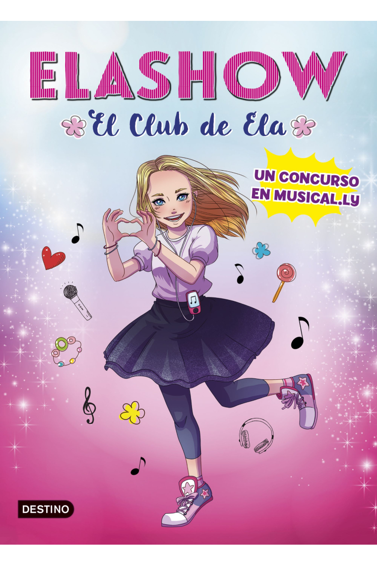 Elashow. Un concurso en Musical.ly-El club de Ela