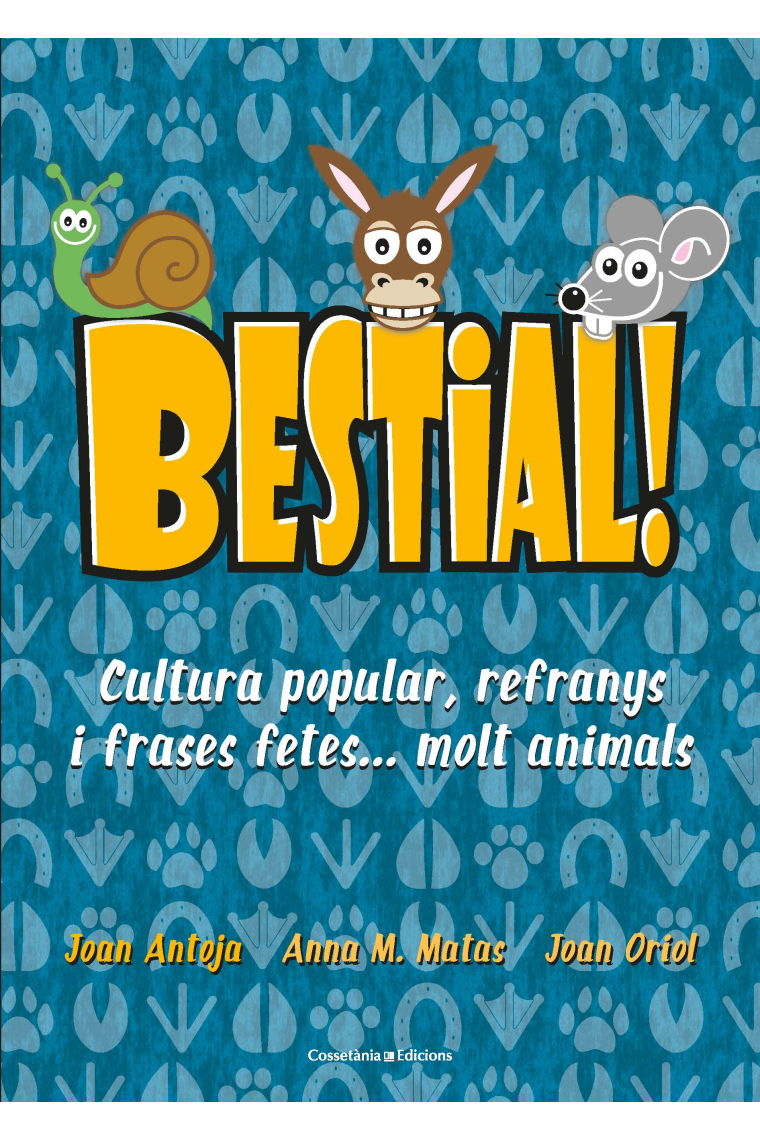 Bestial!. Bestiari popular per a tota la família