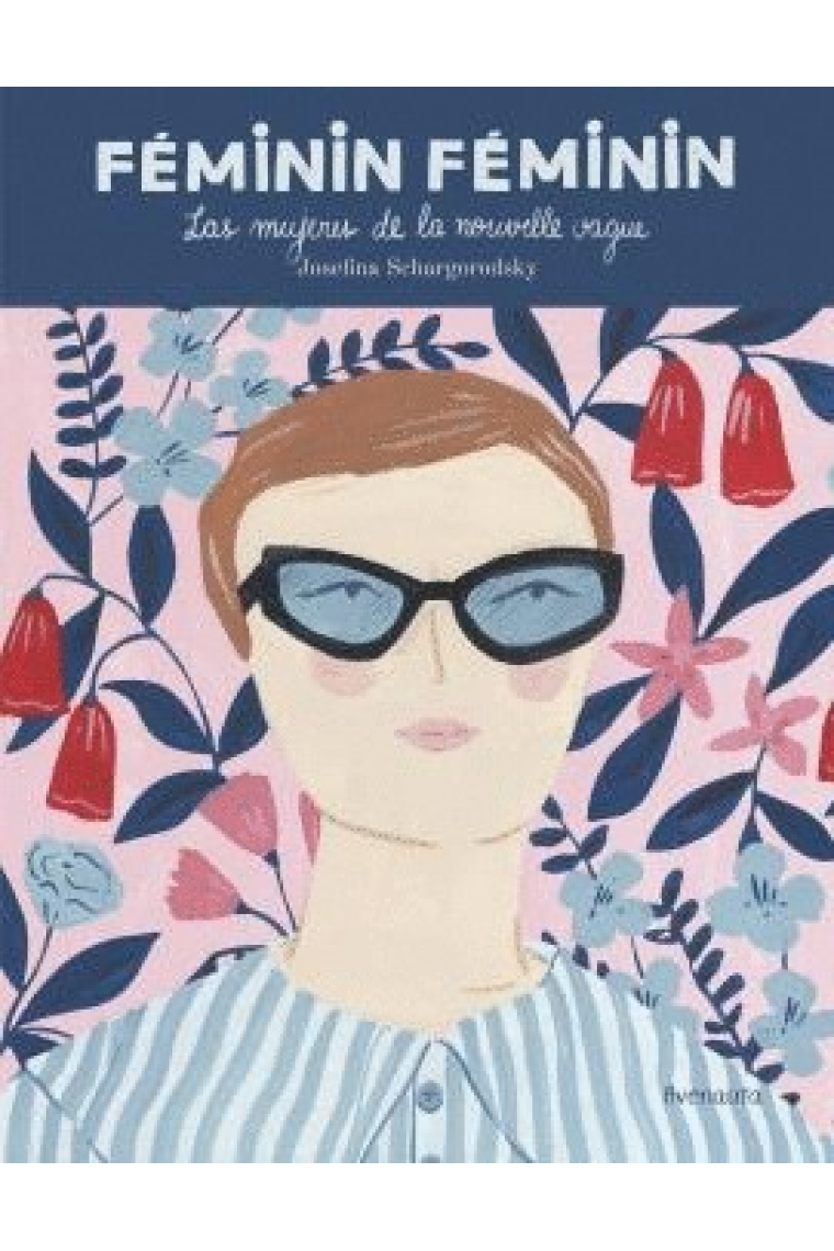 Féminin Féminin. Las mujeres de la Nouvelle Vague