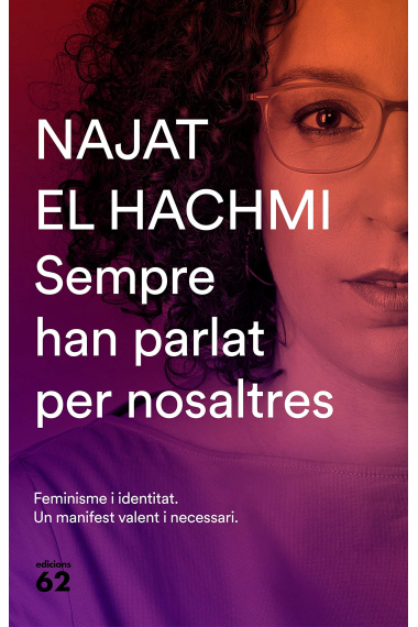 Sempre han parlat per nosaltres. Feminisme i identitat. Un manifest valent i necessari