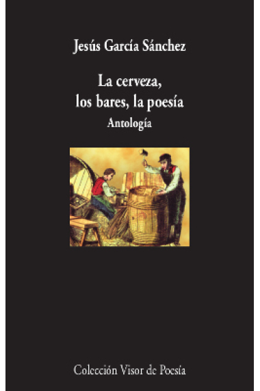 La cerveza, los bares, la poesía. Antología