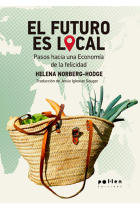 El futuro es local. Pasos hacia una economía de la felicidad