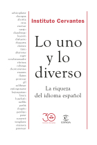 Lo uno y lo diverso. La riqueza del idioma español