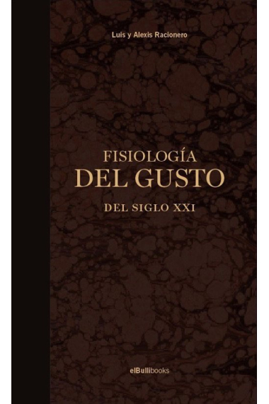 Fisiología del gusto del Siglo XXI