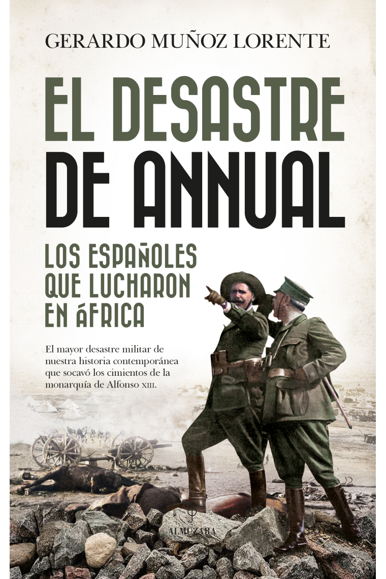 El desastre de Annual. Los españoles que lucharon en África