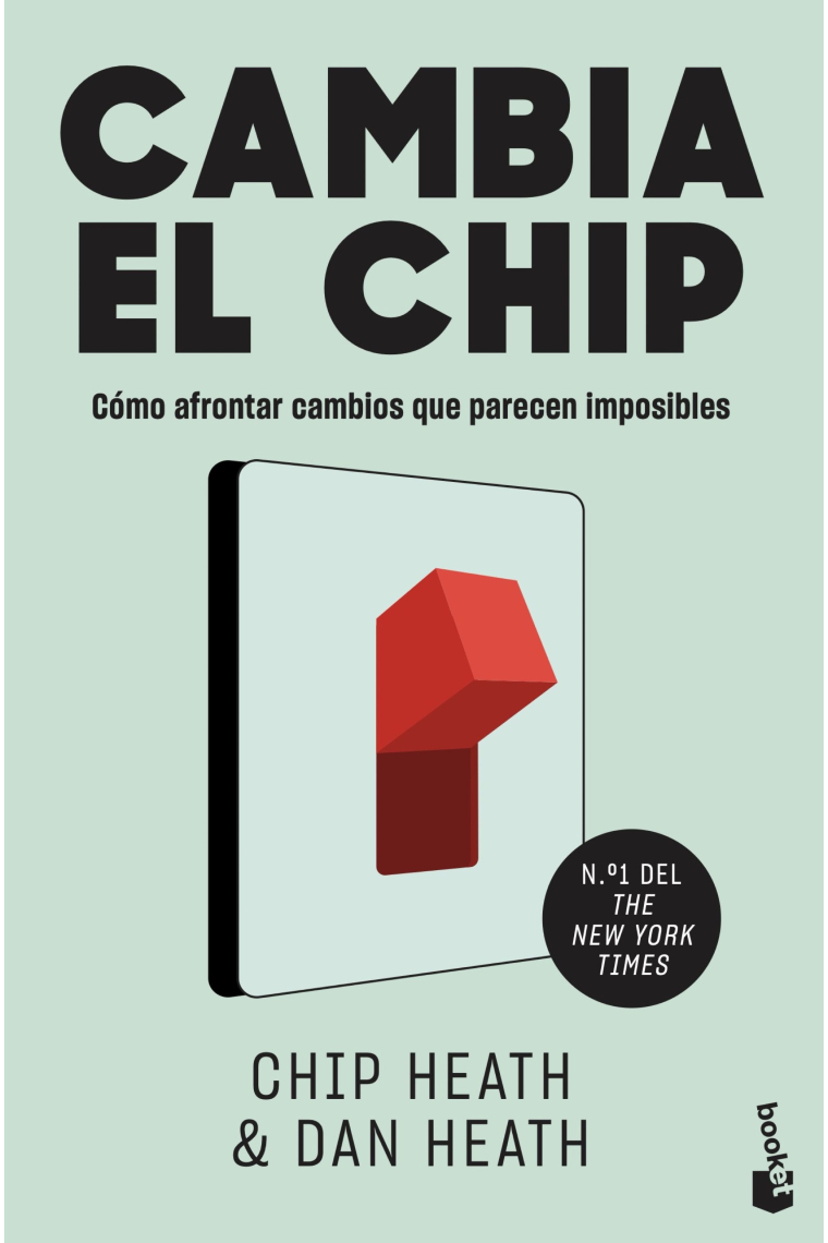 Cambia el chip. Cómo afrontar cambios que parecen imposibles