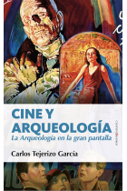 Cine y arqueología. La Arqueología en la gran pantalla