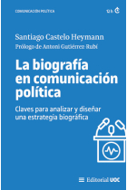 La biografía en comunicación política. Claves para analizar y diseñar una estrategia biográfica