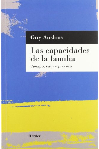 Las capacidades de la familia. Tiempos, caos y proceso.