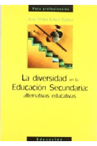 La diversidad en la Educación Secundaria: alternativas educativas.