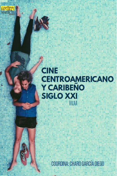 CINE CENTROAMERICANO Y CARIBEÑO SIGLO XXI