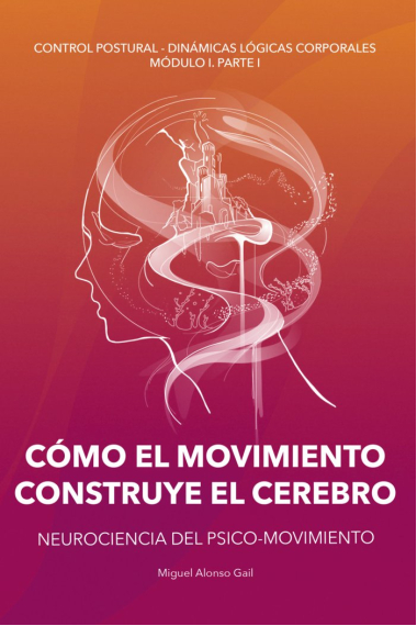 Cómo el movimiento construye el cerebro