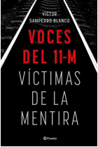 Voces del 11-M. Víctimas de la mentira