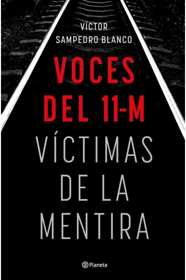 Voces del 11-M. Víctimas de la mentira