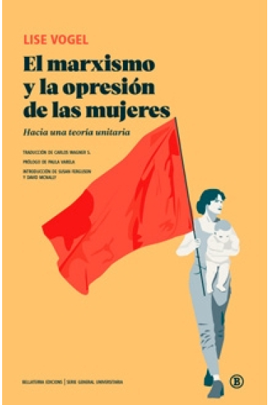 El Marxismo y la opresión de las mujeres. Hacia una teoría unitaria