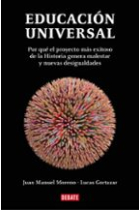 Educación universal. Como el proyecto más exitoso de la historia genera malestar y nuevas desigualdades