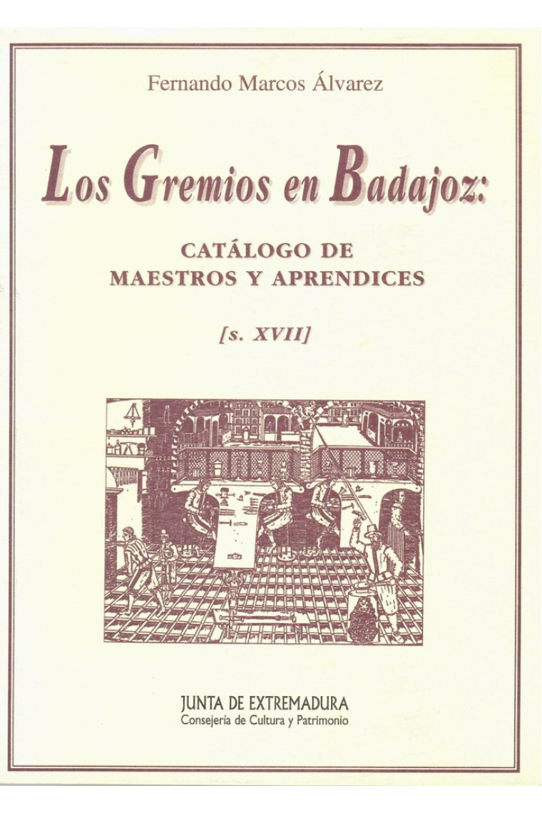 LOS GREMIOS EN BADAJOZ EN EL SIGLO XVII