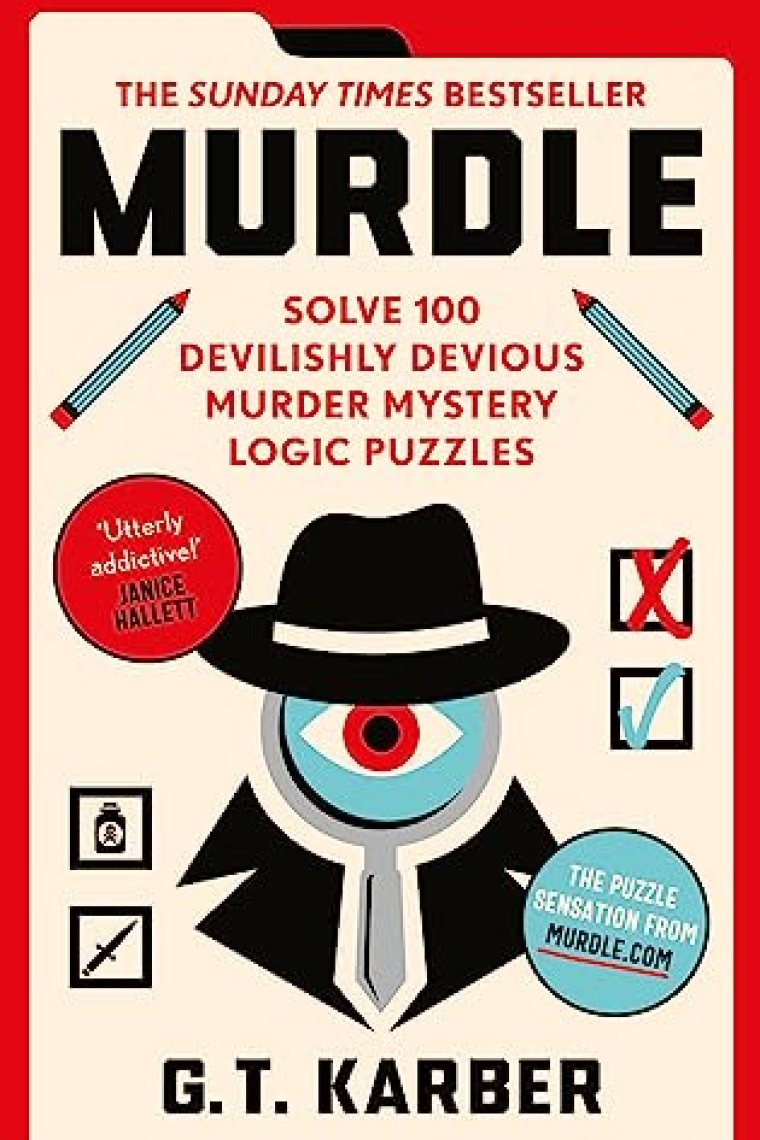 Murdle: Solve 100 Devilishly Devious Murder Mystery Logic Puzzles (Murdle Puzzle Series)