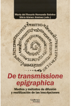 De transmissione epigraphica. Medios y métodos de difusión y reutilización de las inscripciones