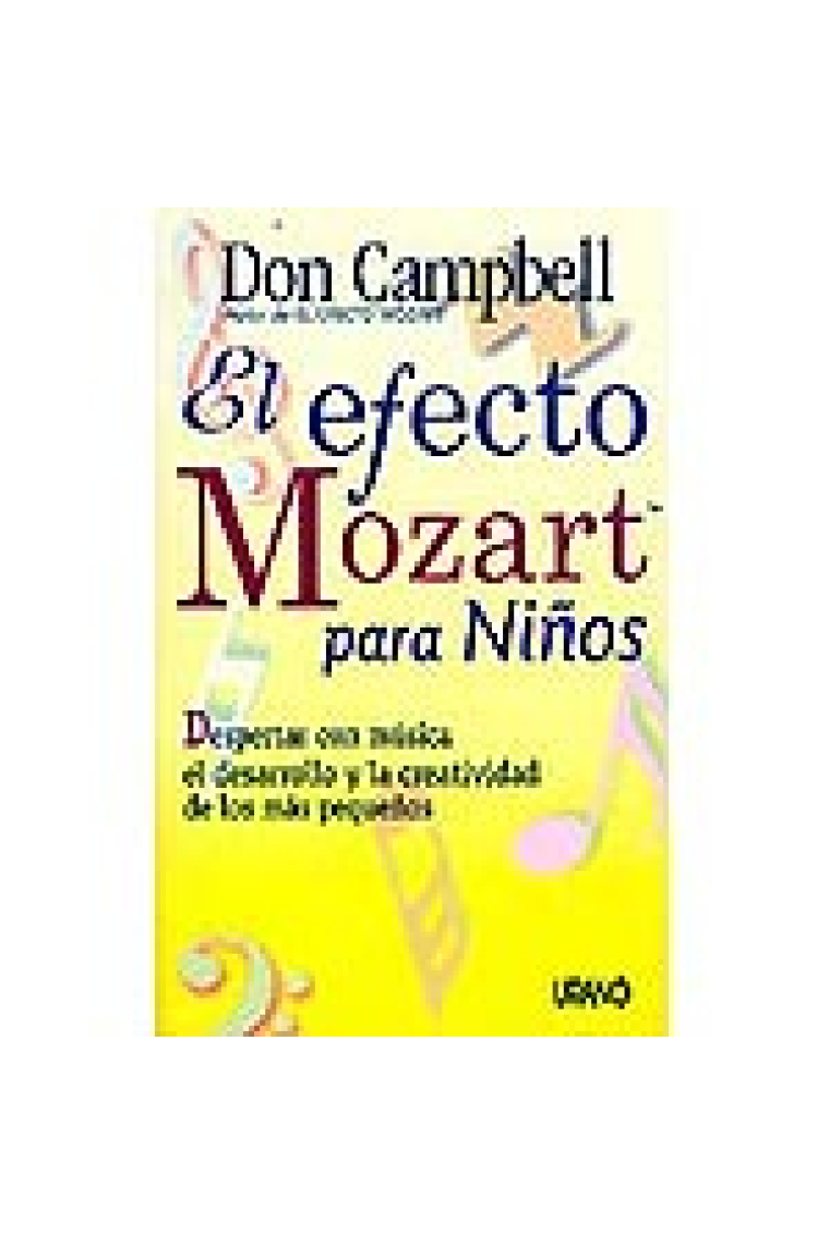 El efecto Mozart para niños. Despertar con música el desarrollo y la creatividad de los más pequeños