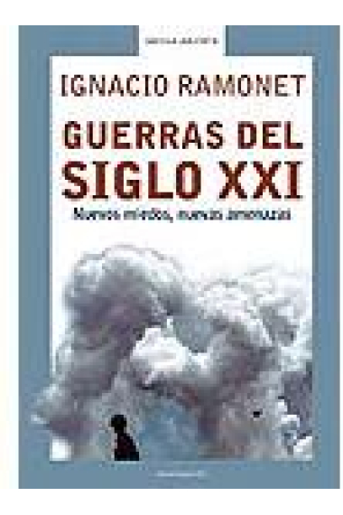 Guerras del siglo XXI. Nuevos miedos, nuevas amenazas