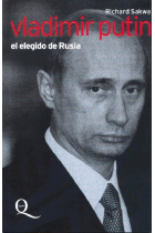 Vladimir Putin. El elegido de Rusia