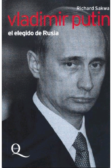 Vladimir Putin. El elegido de Rusia