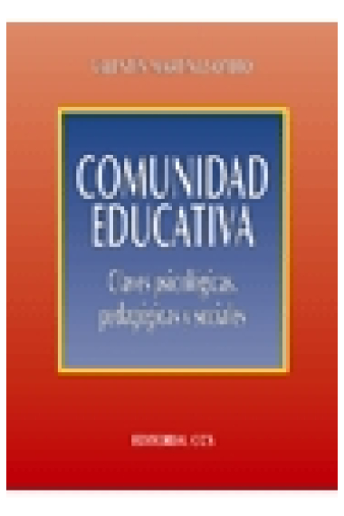 Comunidad educativa. Claves psicológicas, pedagógicas y sociales