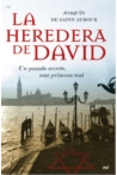 La heredera de David. Un pasado secreto, una princesa real