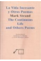 La vida incesante y otros poemas / The continous life and others poems