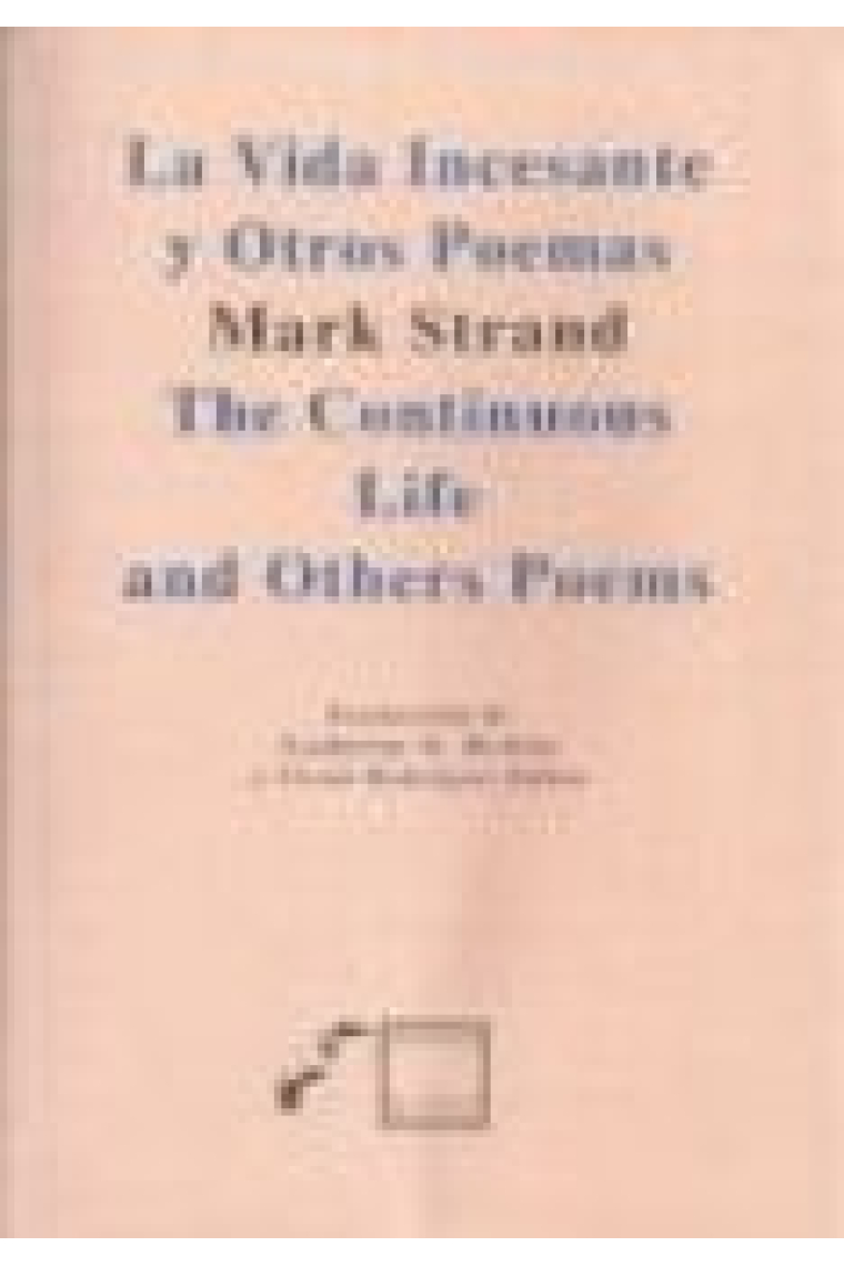 La vida incesante y otros poemas / The continous life and others poems